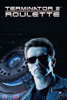 Terminator 2 Roulette