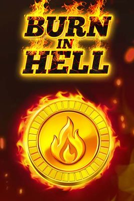 Burn in Hell Hold and Win
